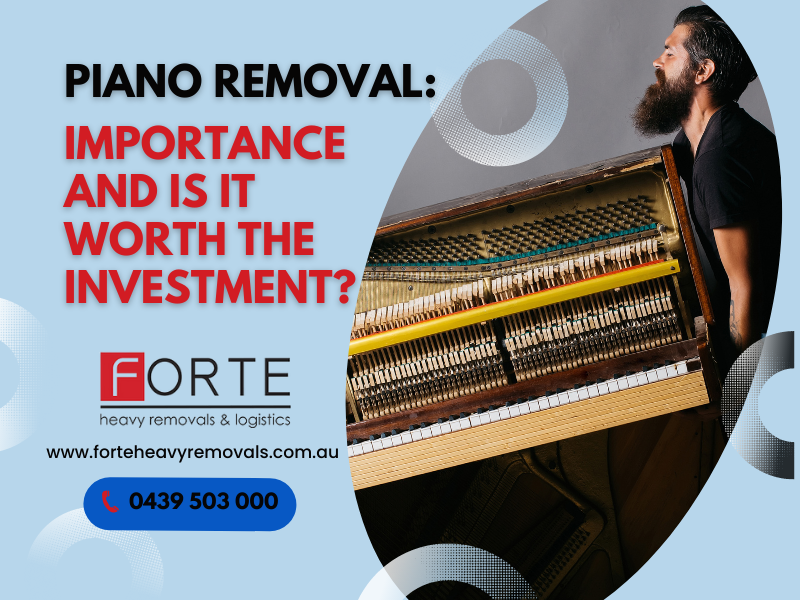 Piano Removal: Importance And Is It Worth The Investment?