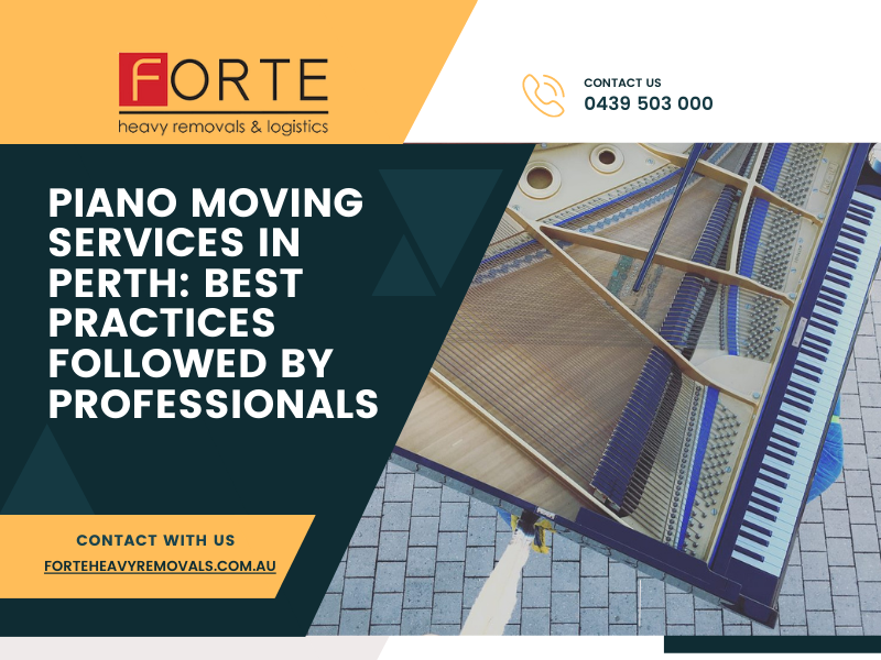 Piano Moving Services in Perth: Best Practices Followed by Professionals