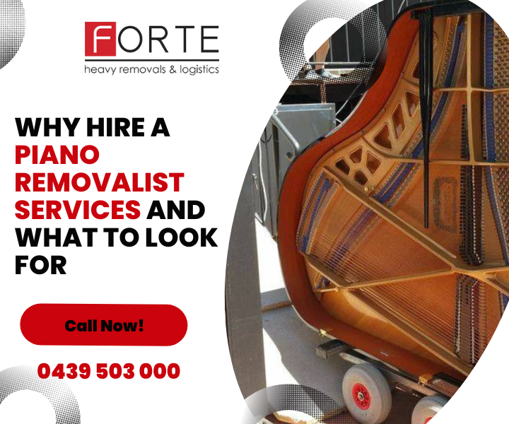 Why Hire A Piano Removalist Services And What To Look For