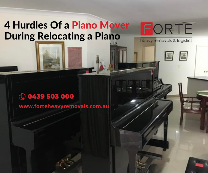 4 Hurdles Of a Piano Mover During Relocating a Piano