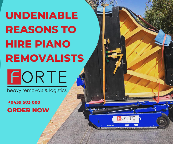 Undeniable Reasons To Hire Piano Removalists