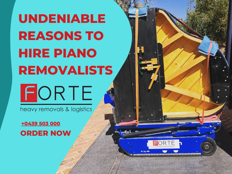 Undeniable Reasons to Hire Piano Removalists