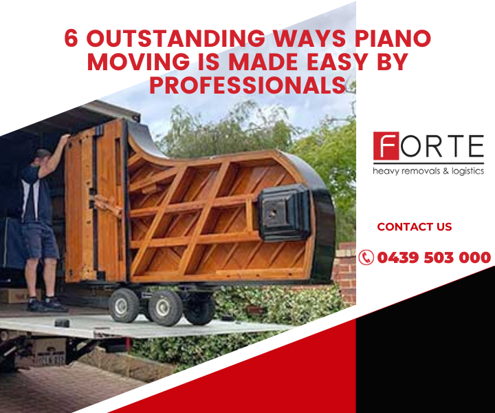 6 Outstanding Ways Piano Moving Is Made Easy by Professionals