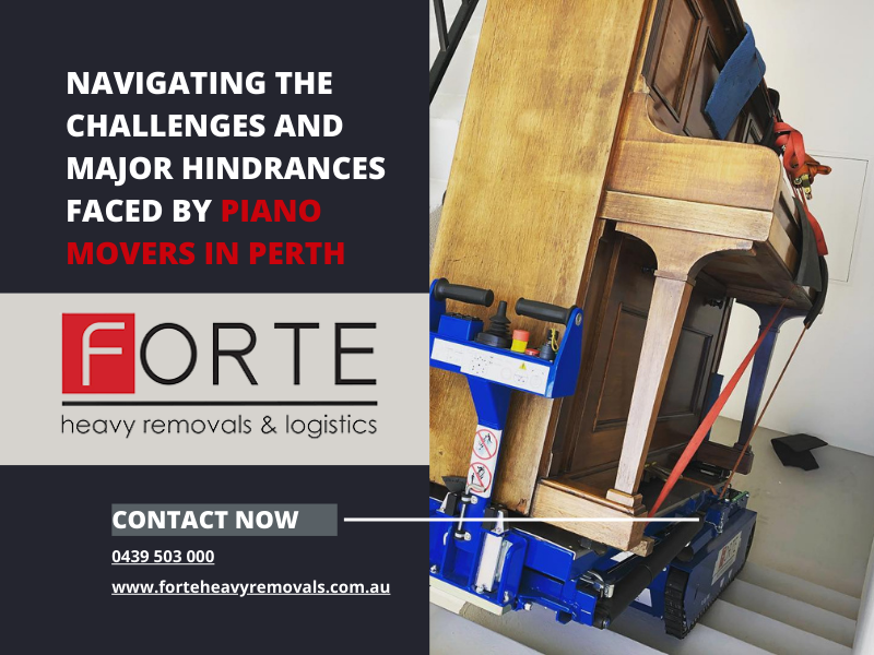 Navigating the Challenges and Major Hindrances Faced by Piano Movers in Perth