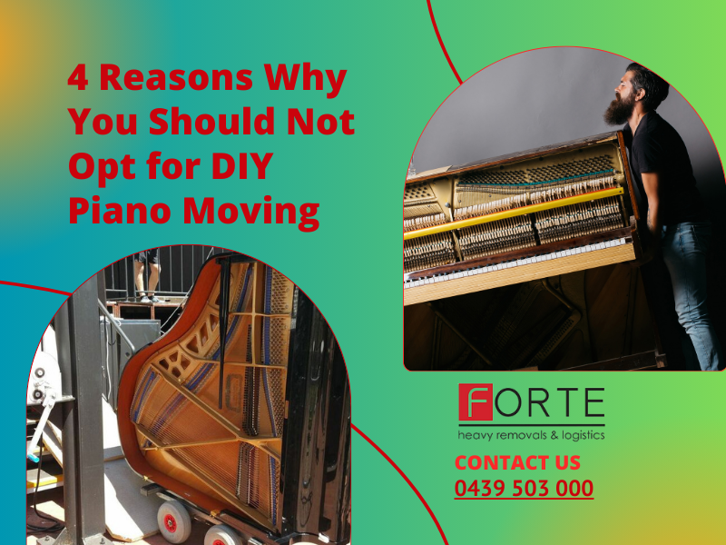 4 Reasons Why You Should Not Opt for DIY Piano Moving