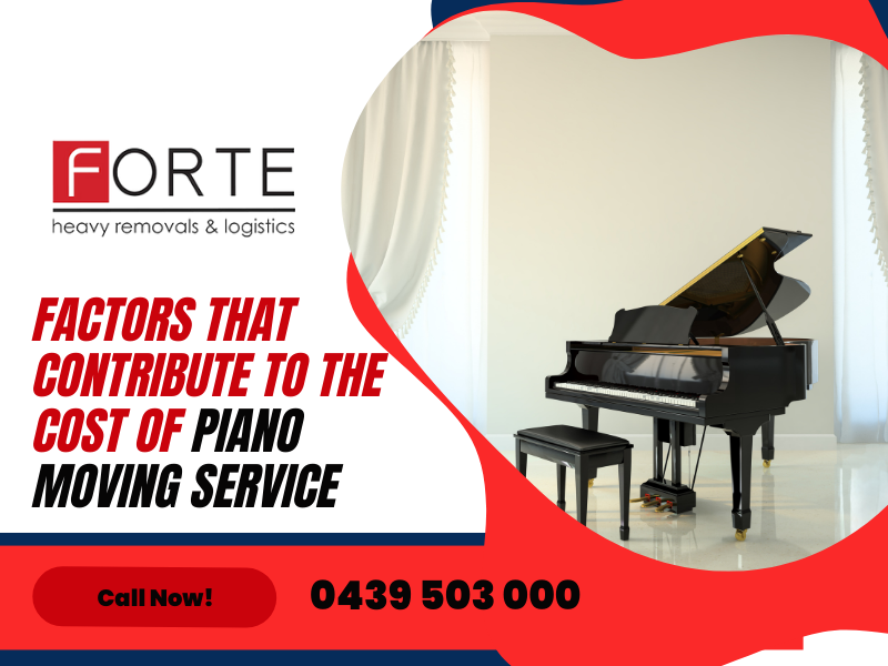 Factors That Contribute To The Cost Of Piano Moving Service
