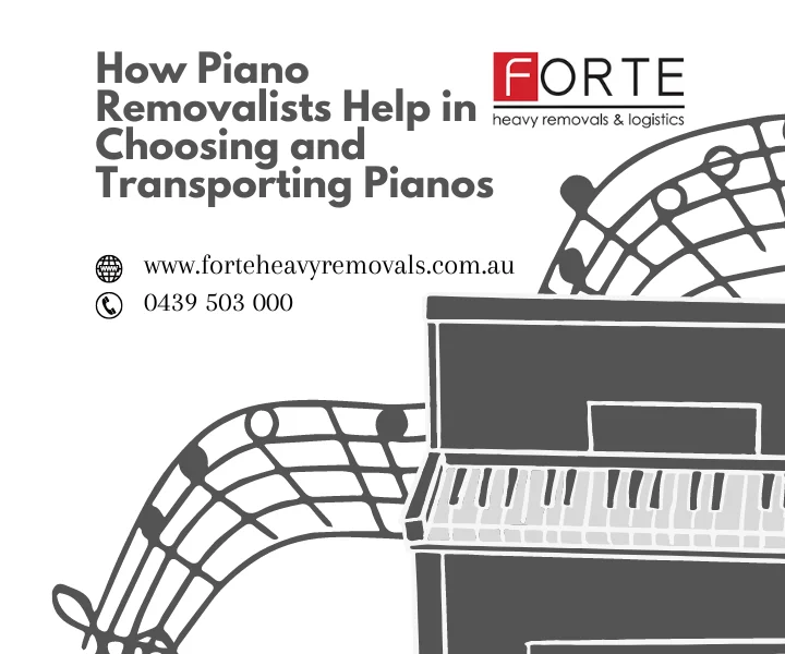 How Piano Removalists Help in Choosing and Transporting Pianos