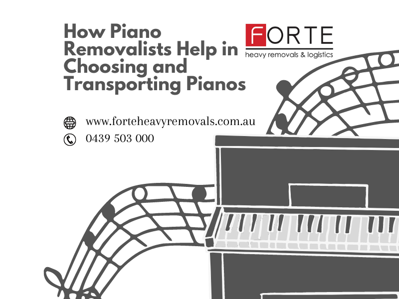 How Piano Removalists Help in Choosing and Transporting Pianos