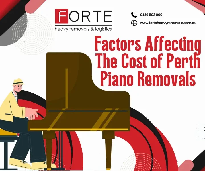 Factors Affecting The Cost Of Perth Piano Removals