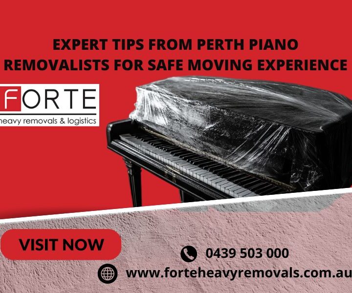 Expert Tips from Perth Piano Removalists for Safe Moving Experience