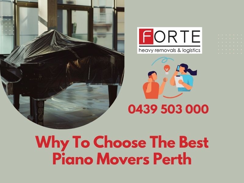 Why To Choose The Best Piano Movers Perth