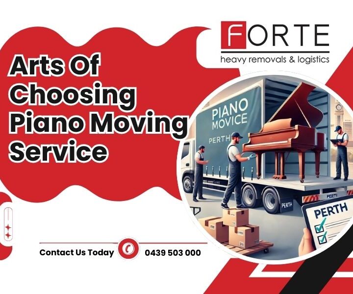 Arts Of Choosing Piano Moving Service In Perth