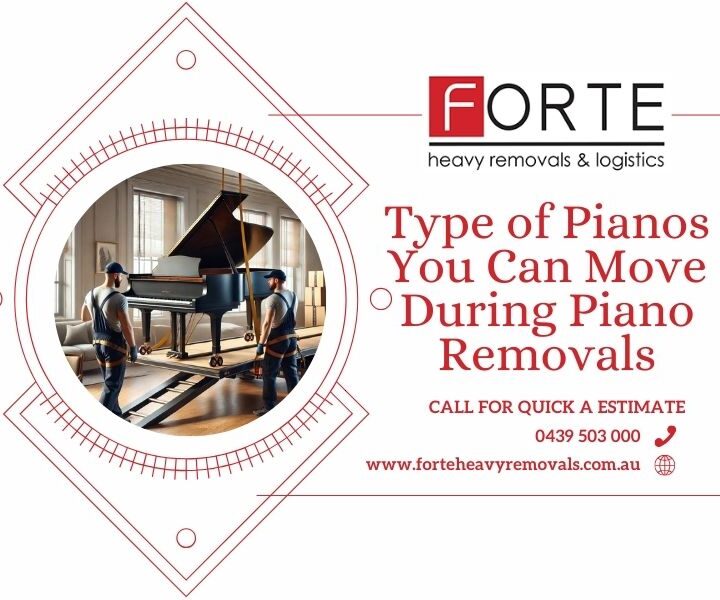 Type Of Pianos You Can Move During Piano Removals