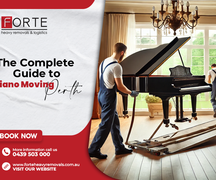 The Complete Guide To Piano Moving Perth