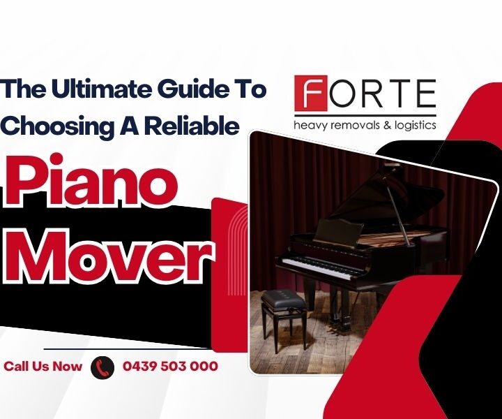 The Ultimate Guide To Choosing A Reliable Piano Mover In Perth