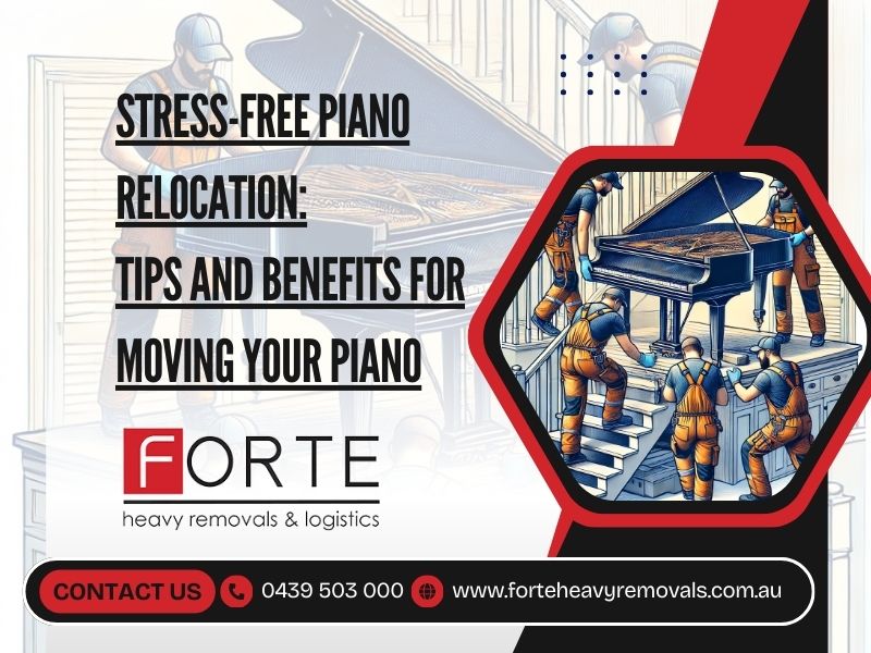 Stress-Free Piano Relocation: Tips and Benefits for Moving Your Piano in Perth