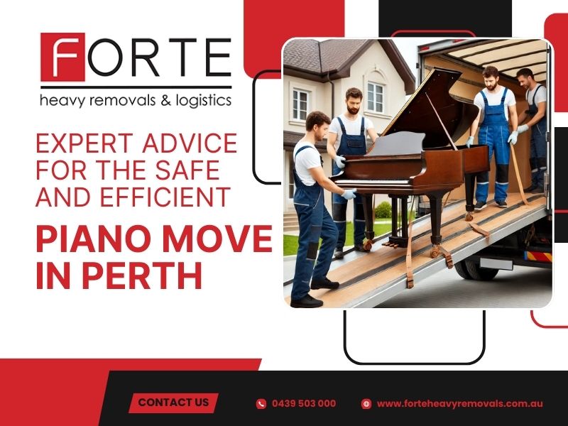 Expert Advice For The Safe and Efficient Piano Move in Perth