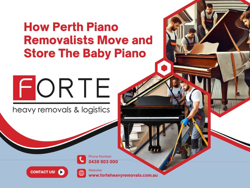 How Perth Piano Removalists Move and Store The Baby Piano