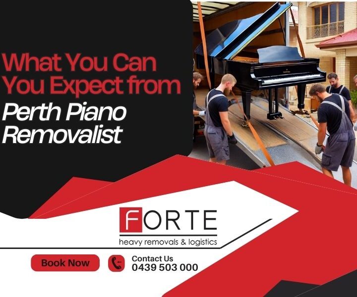 What You Can You Expect From The Perth Piano Removalist