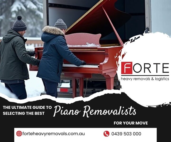 The Ultimate Guide To Selecting the Best Perth Piano Removalists for Your Move
