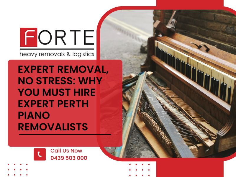 Perth Piano Removalists, Piano Moving Perth, Piano Removalist Perth, Forteheavy Removals