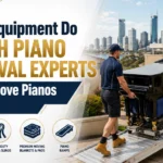 What Equipment Do Perth Piano Removal Experts Use to Move Pianos Safely?