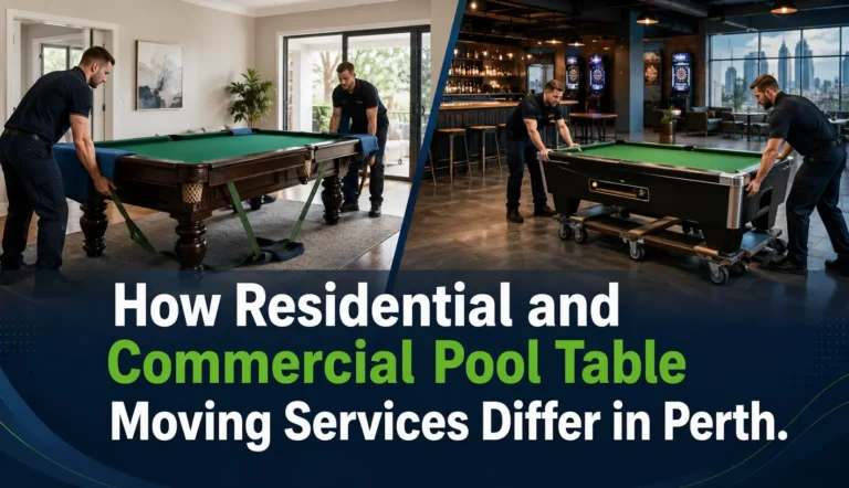 How Residential and Commercial Pool Table Moving Services Differ in Perth