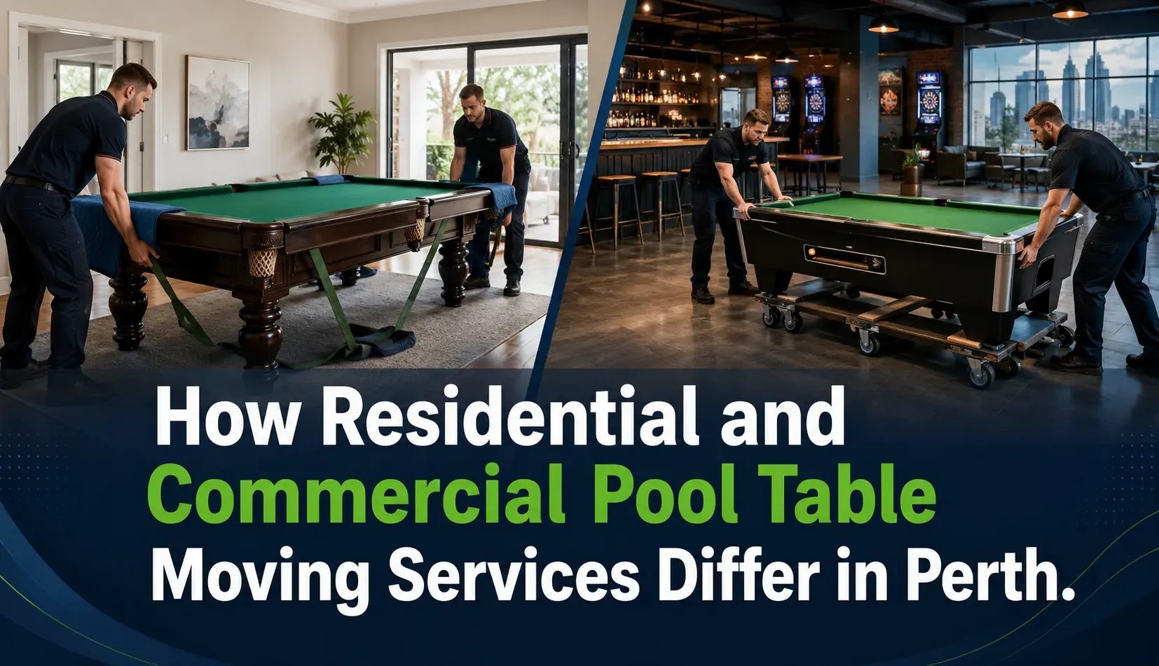 How Residential and Commercial Pool Table Moving Services Differ in Perth