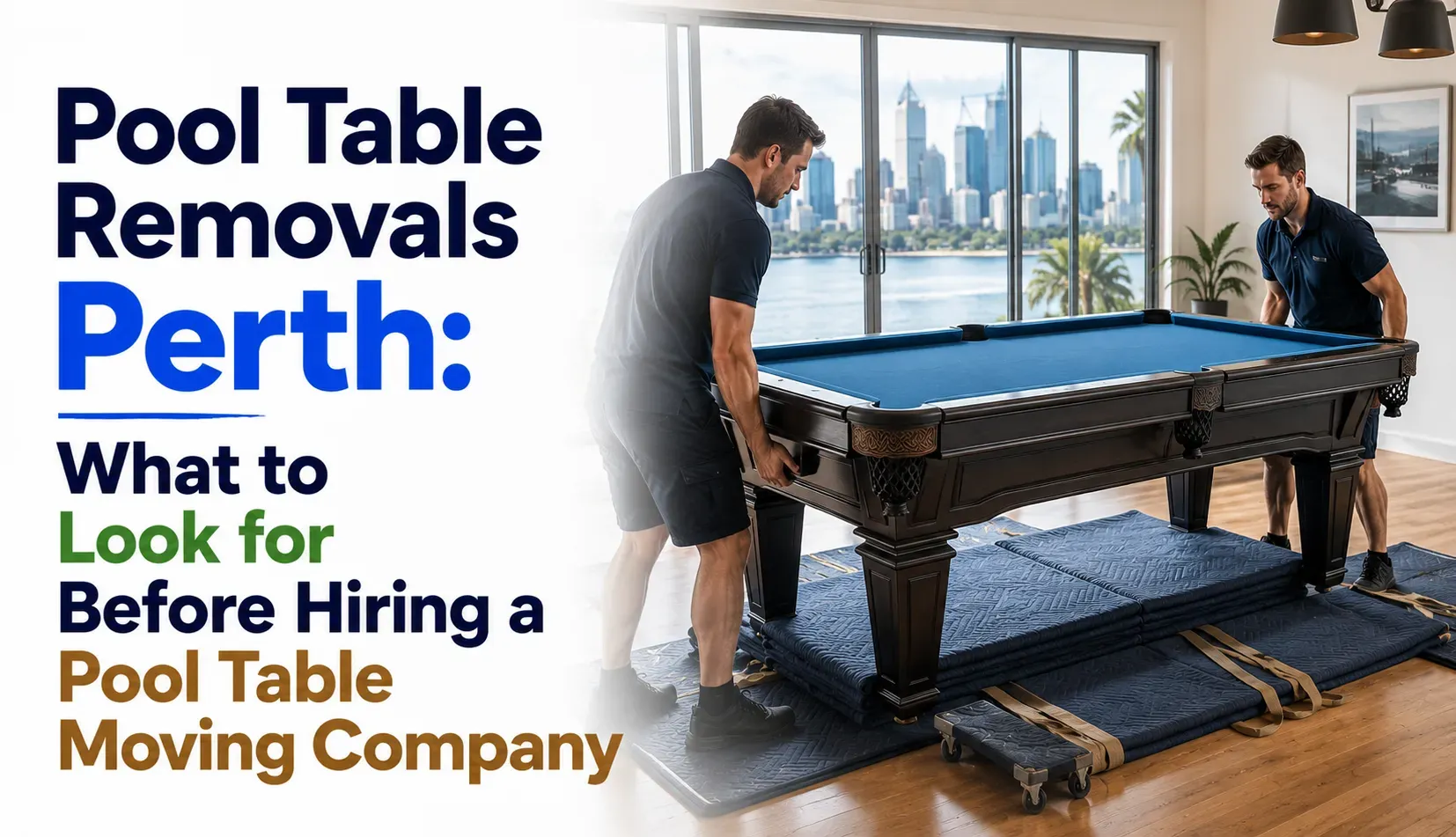 Pool Table Removals Perth: What to Look for Before Hiring a Pool Table Moving Company