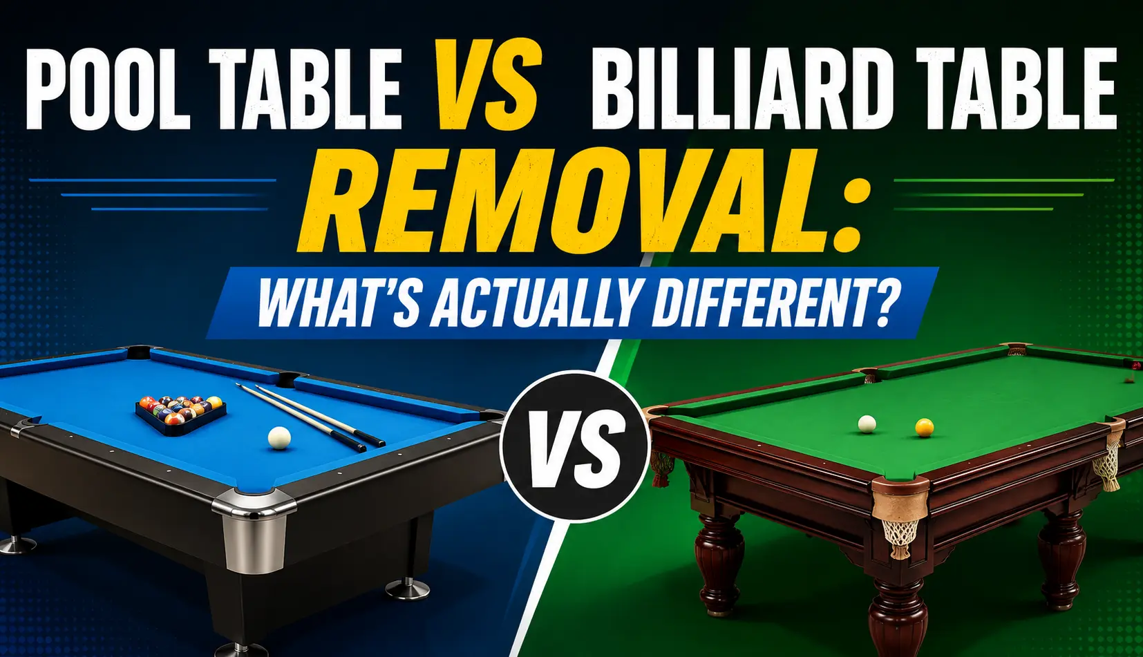 Pool Table vs Billiard Table Removal: What's Actually Different?