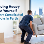 Why Moving Heavy Furniture Yourself Can Be More Complicated Than It Looks in Perth