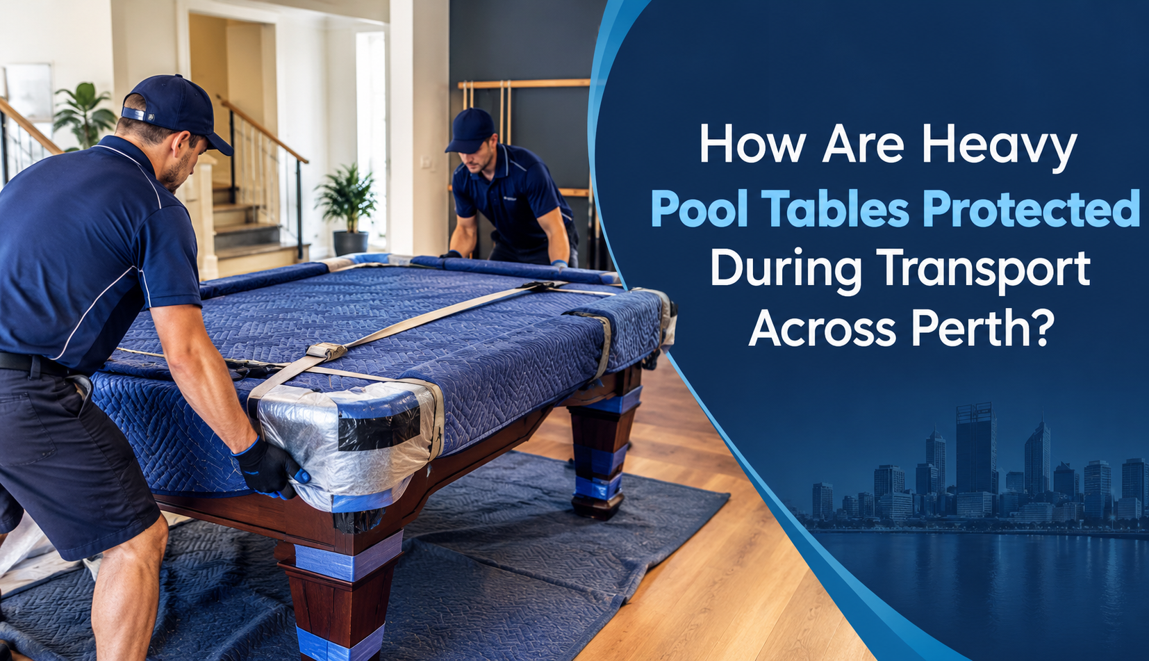 How Are Heavy Pool Tables Protected During Transport Across Perth?